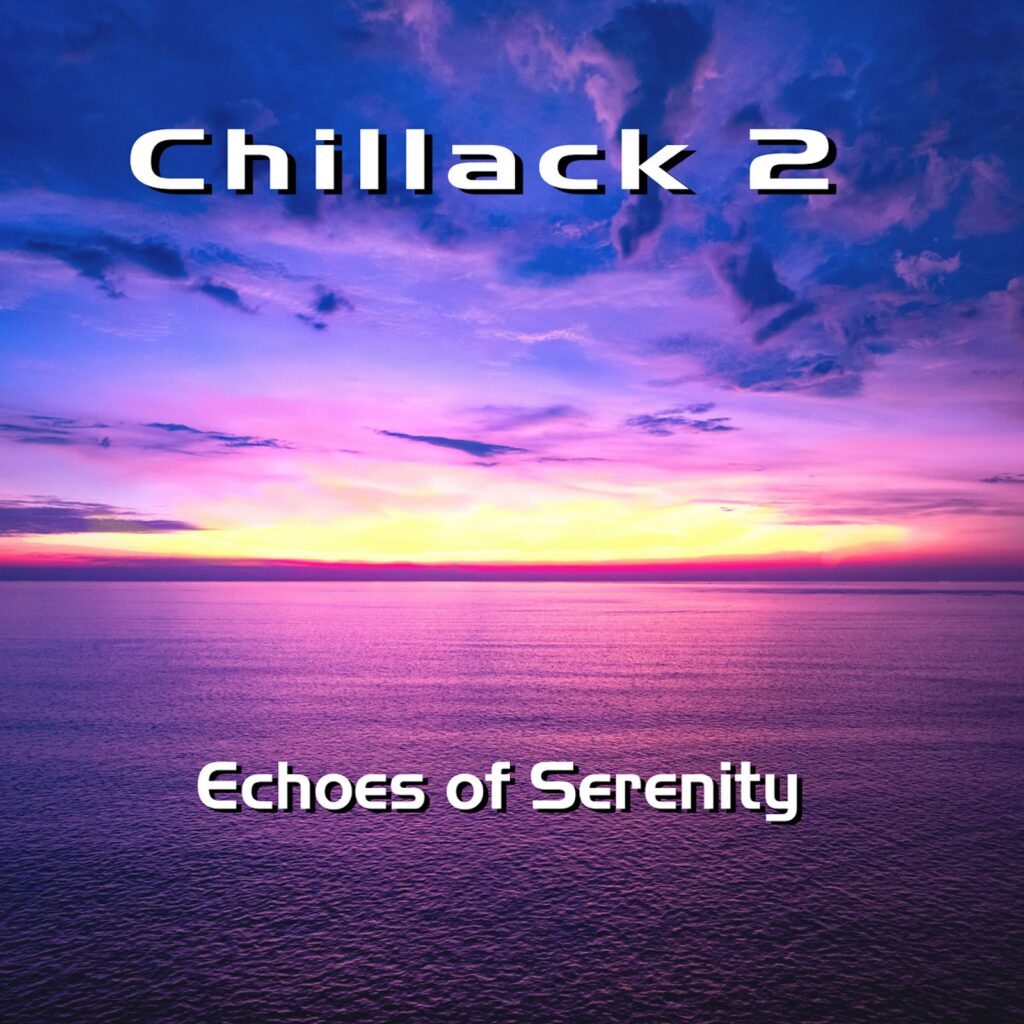 Chillack 2 Echoes of Serenity